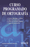 CURSO PROGRAMADO DE ORTOGRAFÍA