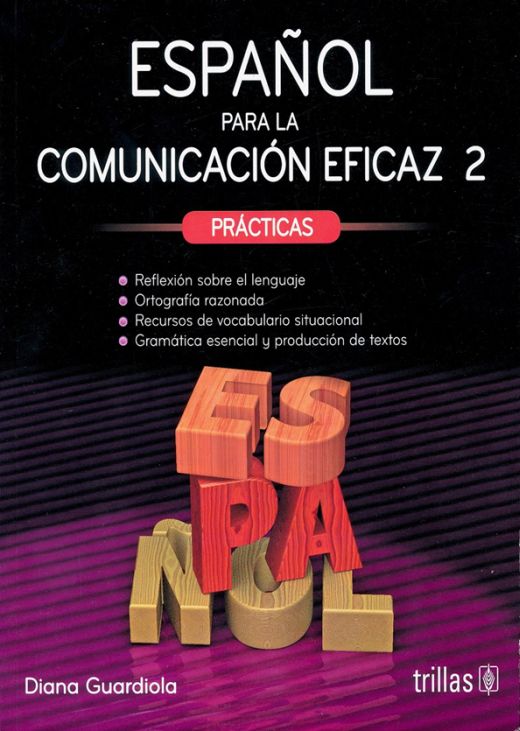 ESPAÑOL PARA LA COMUNICACIÓN EFICAZ 2: PRÁCTICAS