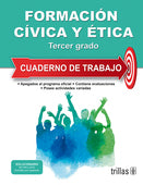 FORMACIÓN CÍVICA Y ÉTICA 3: CUADERNO DE TRABAJO