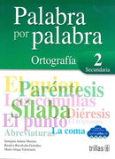 PALABRA POR PALABRA 2: ORTOGRAFÍA SECUNDARIA