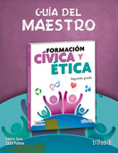 FORMACIÓN CÍVICA Y ÉTICA 2. GUÍA DEL MAESTRO