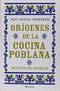Orígenes de la cocina poblana