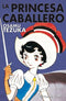 La princesa caballero (Integral)