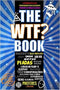The WTF?! Book