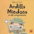 ARDILLA MIEDOSA VA DE CAMPAMENTO