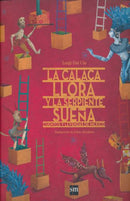 CALACA LLORA Y SERPIENTE SUEÑA (RUSTICA)