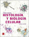 HISTOLOGIA Y BIOLOGIA CELULAR.