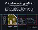 VOCABULARIO GRAFICO PARA LA PRESENTACION ARQUITECTONICA