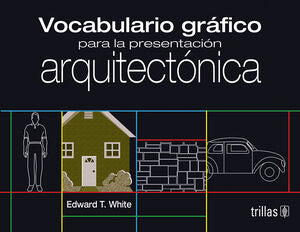 VOCABULARIO GRAFICO PARA LA PRESENTACION ARQUITECTONICA