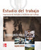 ESTUDIO DEL TRABAJO. INGENIERIA DE METODOS Y MEDICINA DEL TR