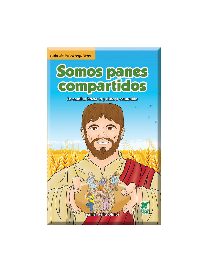 Somos panes compartidos / guía del catequista