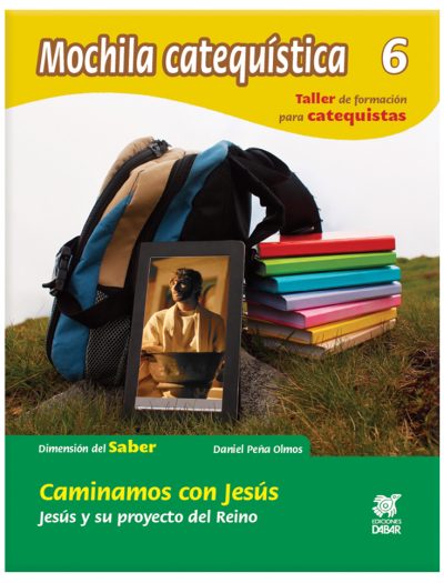 Mochila 6 /  Caminamos con Jesús