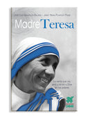 Madre Teresa, la santa que vio, amó y sirvió a Dios en los pobres