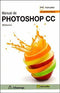 MANUAL DE PHOTOSHOP CC. MEDIAactive. 1ed.