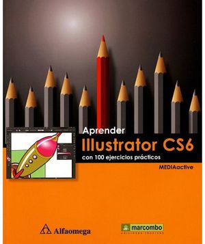 APRENDER ILLUSTRATOR CS6: con 100 ejerc. MEDIAactive