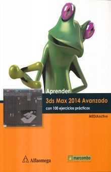 APRENDER 3DS MAX 2014 AVANZADO. Con 100 e. MEDIAactive