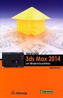 APRENDER 3ds MAX 2014. Con 100 ej. MEDIAactive