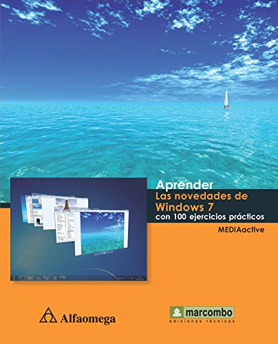 APRENDER LAS NOV. DE WINDOWS 7 con /100 ejerc.p./MEDIAactive