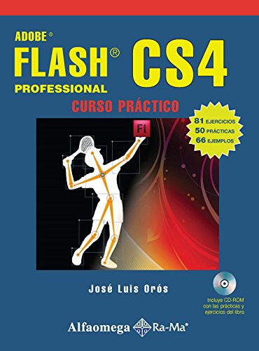 ADOBE FLASH CS4 PROFESSIONAL. Curso practico. Oros