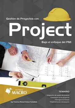 GESTION DE PROYECTOS CON PROJECT BAJO EL ENFOQUE PMI.Salazar