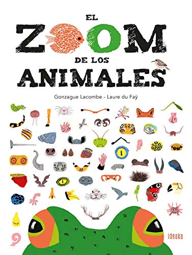 EL ZOOM DE LOS ANIMALES - A PARTIR DE 6 AÑOS