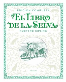 EL LIBRO DE LA SELVA. EDICIÓN COMPLETA -A PARTIR DE 8 AÑOS