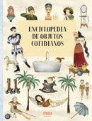 ENCICLOPEDIA DE OBJETOS COTIDIANOS - A PARTIR DE 8 AÑOS