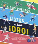 A SUS PUESTOS, LISTOS… ¡ORO! - A PARTIR DE 8 AÑOS (DEPORTES OLÍMPICOS Y PARAOLÍMPICOS)