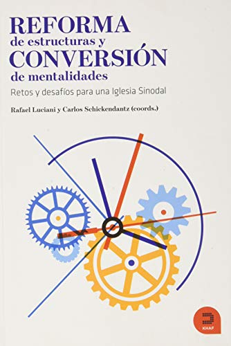 REFORMA DE ESTRUCTURAS Y CONVERSIÓN DE MENTALIDADES