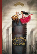 MELODÍA EN LA CIUDAD  -A PARTIR DE 8 AÑOS