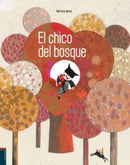 EL CHICO DEL BOSQUE -A PARTIR DE 8 AÑOS