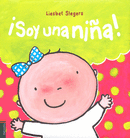 ¡SOY UNA NIÑA!-A PARTIR DE 3 AÑOS- CARTONÉ