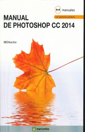 MANUAL DE PHOTOSHOP CC 2014. MEDIAactive