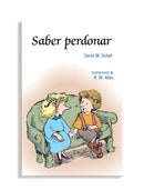 Saber perdonar / Minilibros de autoayuda