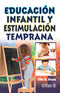 EDUCACIÓN INFANTIL Y ESTIMULACIÓN TEMPRANA