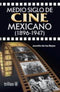 MEDIO SIGLO DE CINE MEXICANO: 1896-1947