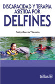 DISCAPACIDAD Y TERAPIA ASISTIDA POR DELFINES