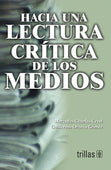 HACIA UNA LECTURA CRITICA DE LOS MEDIOS