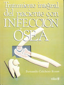 TRATAMIENTO INTEGRAL DEL PACIENTE CON INFECCIÓN OSEA