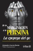 DE LA MARGINACIÓN A LA PERSONA