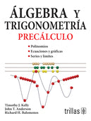 ÁLGEBRA Y TRIGONOMETRÍA: PRECÁLCULO