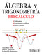 ÁLGEBRA Y TRIGONOMETRÍA: PRECÁLCULO