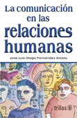 LA COMUNICACIÓN EN LAS RELACIONES HUMANAS