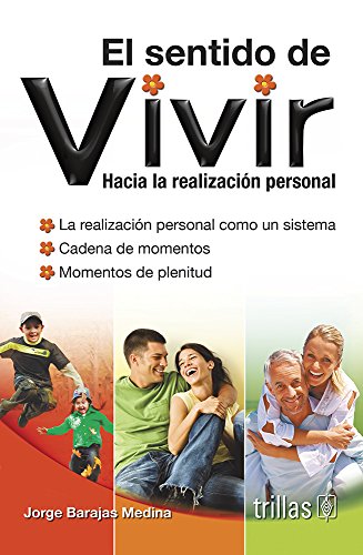 EL SENTIDO DE VIVIR: HACIA LA REALIZACIÓN PERSONAL