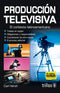 PRODUCCIÓN TELEVISIVA