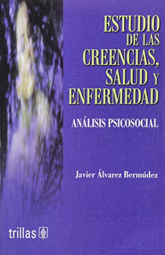 ESTUDIO DE LAS CREENCIAS, SALUD Y ENFERMEDAD