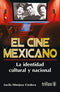 EL CINE MEXICANO: LA IDENTIDAD CULTURAL Y NACIONAL