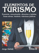 ELEMENTOS DE TURISMO: ECONOMÍA, COMUNICACIÓN, ALIMENTOS Y BEBIDAS,