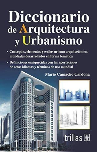 DICCIONARIO DE ARQUITECTURA Y URBANISMO