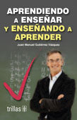 APRENDIENDO A ENSEÑAR Y ENSEÑANDO A APRENDER